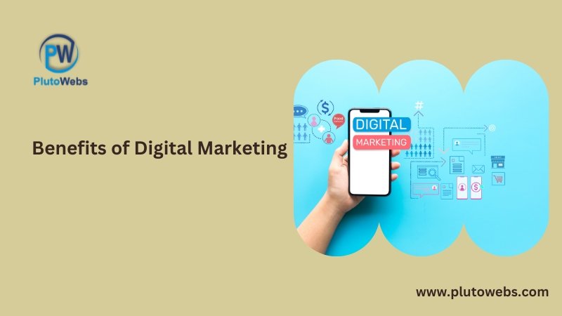 Benefits of Digital Marketing